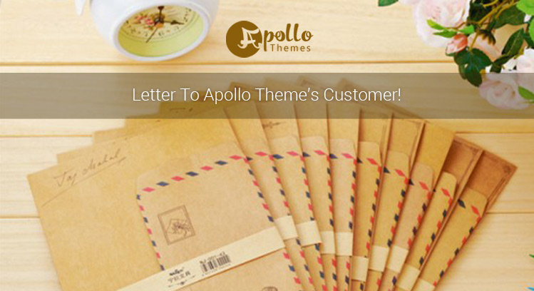 Letter To Apollo Theme’s Customer!