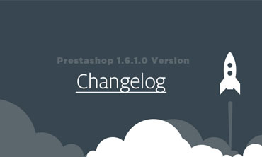 Changelog Prestashop 1.6.1.0 Version