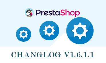 [Upgrade] Changlog Prestashop Version 1.6.1.1