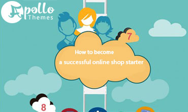 How to become a successful online shop starter