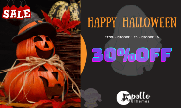 Sale for Halloween 2020: 30% Off || Apollotheme
